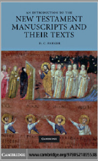 An Introduction to the New Testament Manuscripts and Their Texts