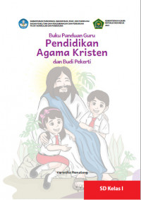 Buku Panduan Guru Pendidikan Agama Kristen dan Budi Pekerti SD Kelas I