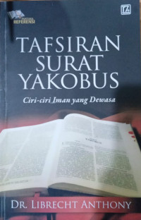 Tafsiran Surat Yakobus: Ciri-Ciri Iman yang Dewasa