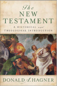 The New Testament: A Historical and Theological Introduction