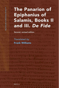 The Panarion Of Epiphanius Of Salamis, Books II and III. De Fide