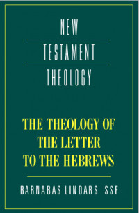 The Theology of the Letter to the Hebrews