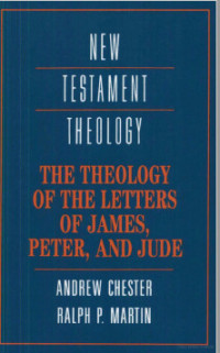 The Theology of the Letters of James, Petrus, and Jude